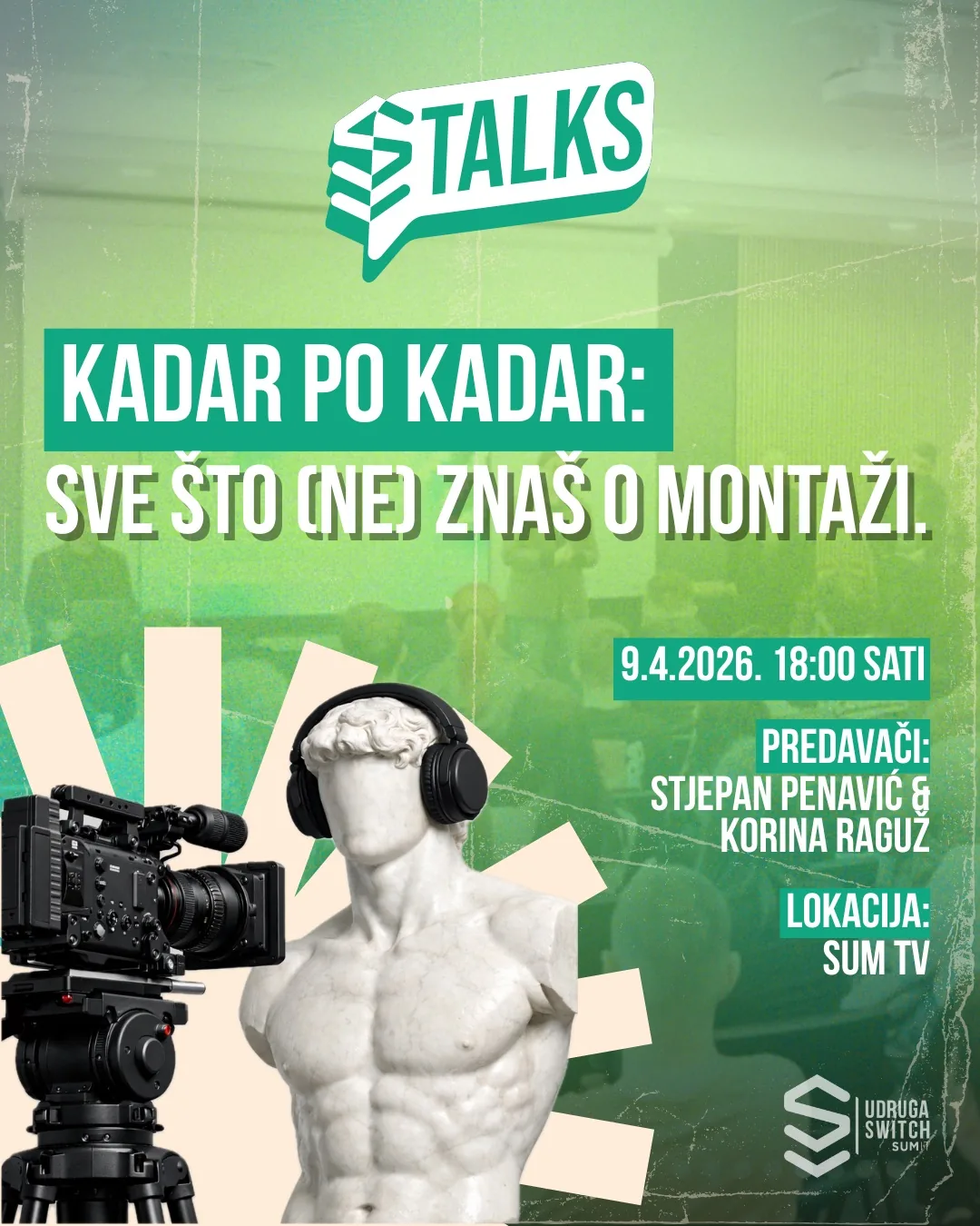 Plakat prve epizode Switch Talks o montaži, s kamerom i kiparskim poprsjem sa slušalicama, na zelenoj podlozi